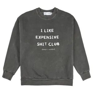 Luxury Lifestyle Sweatshirt: Exclusive I Like Expensive Shit Club Edition